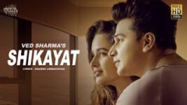 Shikayat Lyrics Ved Sharma | Prince Narula x Yuvika Chaudhary
