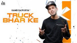 TRUCK BHAR KE LYRICS – Kambi Rajpuria