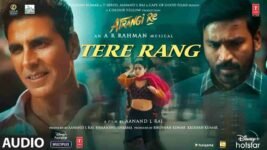 Tere Rang Lyrics – Atrangi Re | Shreya Ghoshal | Bollywood song