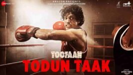 Todun Taak Lyrics – Toofaan | D’evil | Latest Hindi song 2021