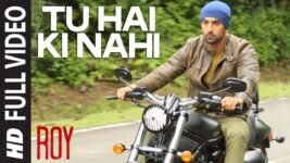 Tu Hai Ki Nahi Lyrics Roy | Ankit Tiwari | Ranbir Kapoor x Jacqueline Fernandez