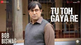 Tu Toh Gaya Re Lyrics – Bob Biswas | Bollywood song