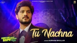 Tu Nachna Lyrics Gurnam Bhullar | latest Punjabi song