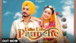 Uche Uche Paunche Lyrics – Kulwinder Billa | Punjabi song