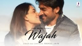 WAJAH LYRICS RAHUL JAIN | HINDI SONG