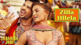 ZILLA HILELA LYRICS – Jabariya Jodi
