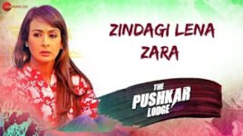 Zindagi Lena Zara Lyrics – The Pushkar Lodge | Baljinder Singh