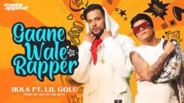 gaanewale Rapper Lyrics in hindi Ikka x Lil Golu | Rap song