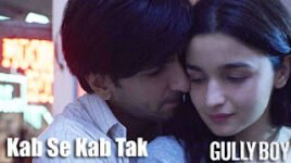 KAB SE KAB TAK LYRICS – Gully Boy