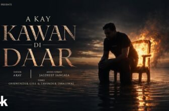 Kawan Di Daar Lyrics – A Kay | Punjabi Song