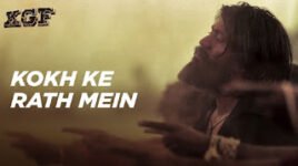 KOKH KE RATH MEIN LYRICS – KGF | Ananya Bhat