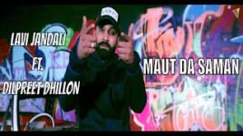 MAUT DA SAMAN LYRICS – Lavi Jandali | Dilpreet Dhillon