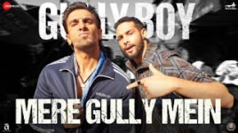 MERE GULLY MEIN LYRICS – Gully Boy | Ranveer Singh