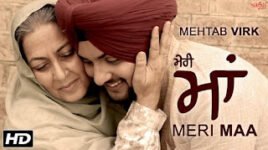 Meri Maa Lyrics – Mehtab Virk