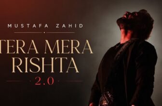 Tera Mera Rishta 2.0 Lyrics – Mustafa Zahid | Hindi Song Lyrics — Lyrixwala.com