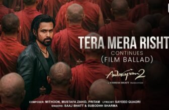 Tera Mera Rishta Continues Lyrics – Saaj Bhatt | Awarapan 2