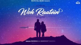 Woh Raatein Lyrics – Shisha ft. Sandeep Hazra