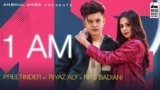 1 AM Lyrics Preetinder ft Riyaz Aly x Rits Badiani