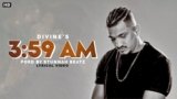 3:59 Am Lyrics Divine | Punya Paap | Hip Hop Lyrics
