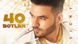 40 Botlan Lyrics Vicky | Punjabi Song
