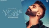 AAM JAHE MUNDE LYRICS PARMISH VERMA