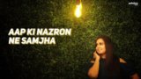 Aap Ki Nazron Ne Samjha Lyrics – Namita Choudhary | Unplugged Cover