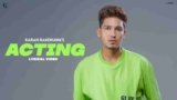 Acting Lyrics – Karan Randhawa | Rambo | Punjabi song