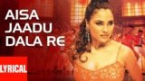 Aisa Jaadu Dala Re Lyrics Khakee | Lara Dutta X Akshay Kumar