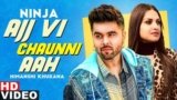 Ajj Vi Chaunni Aah Lyrics Ninja | Himanshi Khurana