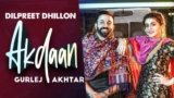 Akdaan Lyrics Dilpreet Dhillon | Gurlez Akhtar