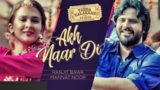 Akh Naar Di Lyrics – (Vadda Kalakaar) – Ranjit Bawa & Mannat Noor