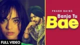 BANJA TU BAE LYRICS PRABH BAINS