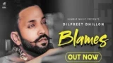 BLAMES LYRICS DILPREET DHILLON