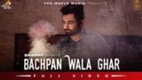 Bachpan Wala Ghar Lyrics Sharry Maan
