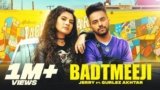 Badtmeeji Lyrics Jerry x Gurlez Akhtar