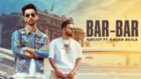 Bar Bar Lyrics Karan Aujla x Navjot | Punjabi Song