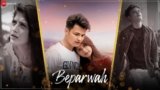 Beparwah Lyrics Yasser Desai | Hindi Song