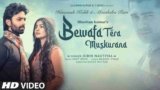 Bewafa Tera Muskurana Lyrics – Jubin Nautiyal | Hindi song