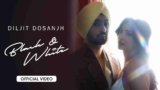 Black & White Lyrics – Diljit Dosanjh | Punjabi song