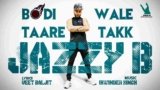 Bodi Wale Taare Takk Lyrics Jazzy B | new Punjabi song 2021