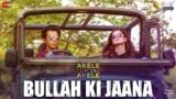 Bullah Ki Jaana Lyrics Hum Bhi Akele Tum Bhi Akele | Hindi Song