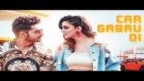 Car Gabru Di Lyrics – Karan Singh Arora