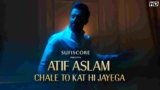 Chale To Kat Hi Jayega Lyrics in Hindi Atif Aslam | Hindi song
