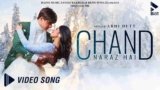Chand Naraz Hai Lyrics – Abhi Dutt | Hindi song
