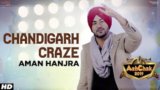 Chandigarh Craze Lyrics – Aman Hanjra