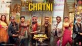 Chatni Lyrics – Dhamaal 4 | Mamta Sharma