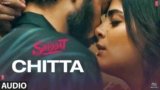Chitta Lyrics – Shiddat | Manan Bhardwaj | Bollywood song