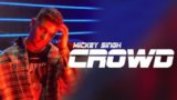 Crowd Lyrics Mickey Singh | Punjabi Song