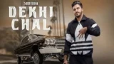 DEKHI CHAL LYRICS TYSON SIDHU | GURLEZ AKHTAR