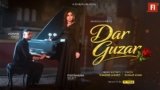Dar Guzar Lyrics – Shabbir Ahmed | Hindi Song